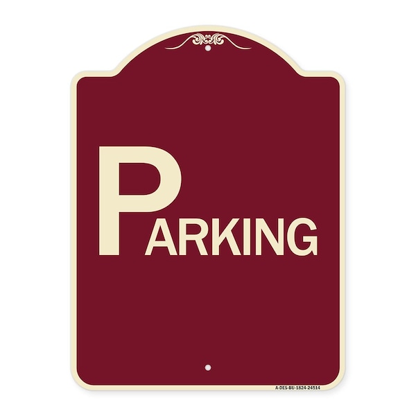 Designer Series Sign-Parking, Burgundy Heavy-Gauge Aluminum Sign, 24" x 18", BU-1824-24514